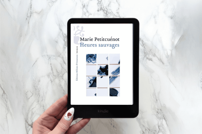 « Heures sauvages », Marie PetitcuĂ©not