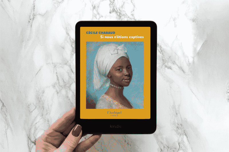 &laquo;&nbsp;Si nous n&rsquo;étions captives&nbsp;&raquo;, Cécile&nbsp;Chabaud